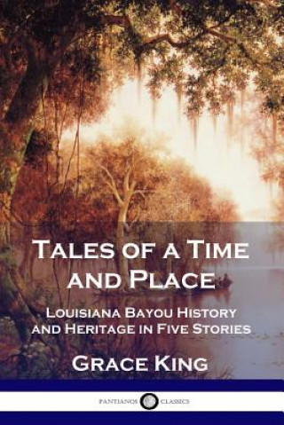 Книга Tales of a Time and Place GRACE KING