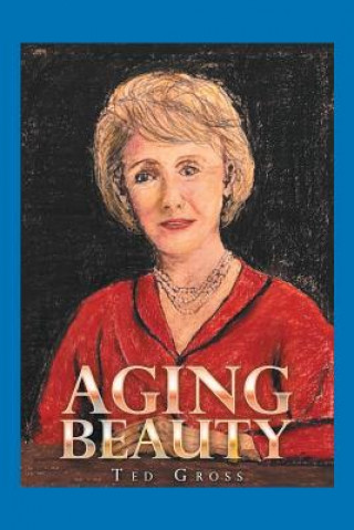 Knjiga Aging Beauty TED GROSS