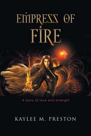 Kniha Empress of Fire KAYLEE M. PRESTON