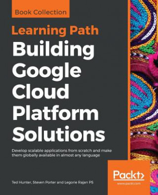 Książka Building Google Cloud Platform Solutions Ted Hunter