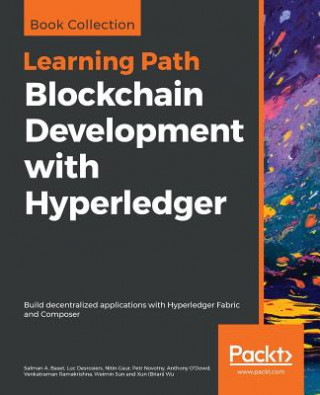 Knjiga Blockchain Development with Hyperledger Salman A. Baset