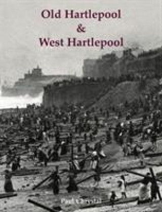 Kniha Old Hartlepool & West Hartlepool Paul Chrystal