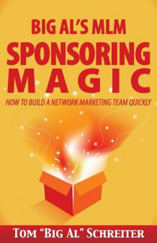 Kniha Big Al's MLM Sponsoring Magic TOM  BIG SCHREITER