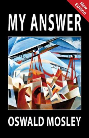 Kniha My Answer OSWALD MOSLEY