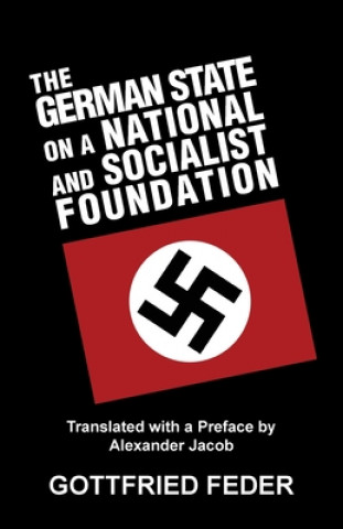 Könyv German State on a National and Socialist Foundation GOTTFRIED FEDER