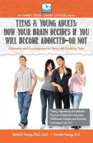 Carte How Your Brain Decides if You Will Become Addicted--or NOT Bettie Youngs