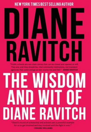 Kniha Wisdom and Wit of Diane Ravitch DIANE RAVITCH