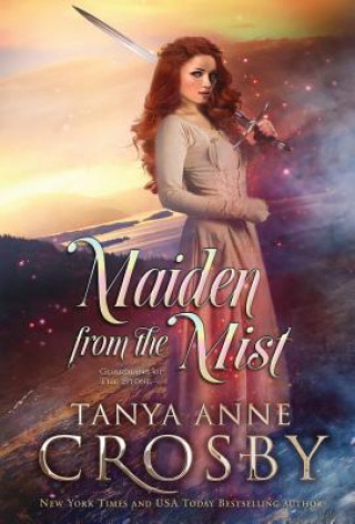 Könyv Maiden From the Mist TANYA ANNE CROSBY