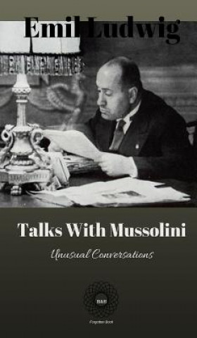 Kniha Talks with Mussolini EMIL LUDWIG