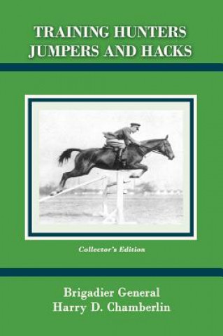 Книга Training Hunters Jumpers and Hacks HARRY D CHAMBERLIN