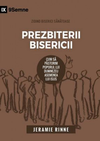 Buch Prezbiterii Bisericii (Church Elders) (Romanian) JERAMIE RINNE