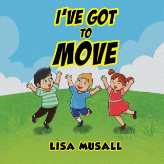 Libro I've Got to Move LISA MUSALL