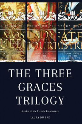 Carte Three Graces Trilogy LAURA DU PRE