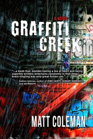Kniha Graffiti Creek MATT COLEMAN