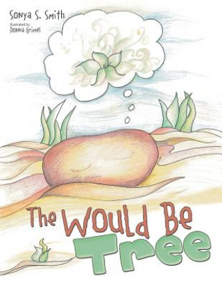 Knjiga Would Be Tree SONYA S. SMITH