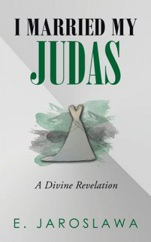 Kniha I Married My Judas E Jaroslawa