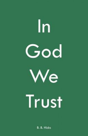 Könyv In God We Trust B B Hicks