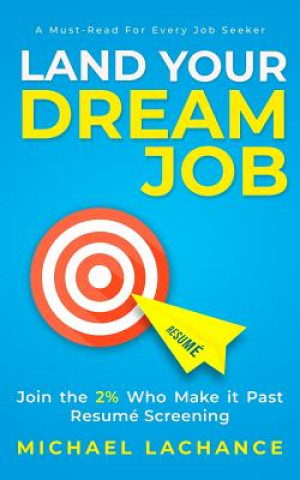 Livre Land Your Dream Job MICHAEL LACHANCE