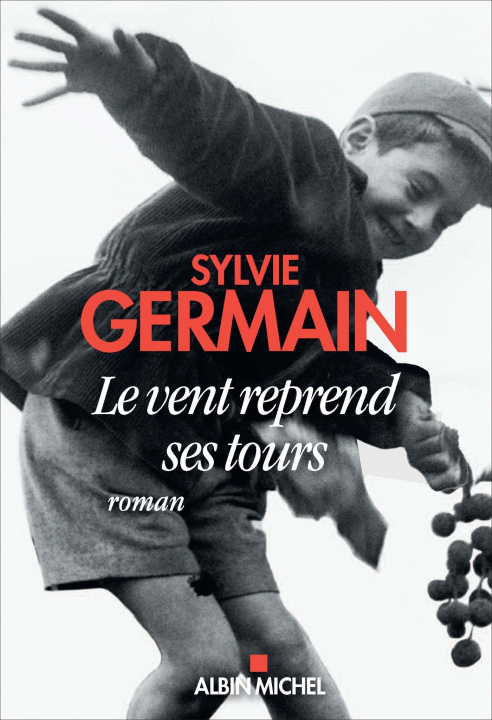 Libro Le vent reprend ses tours Sylvie Germain