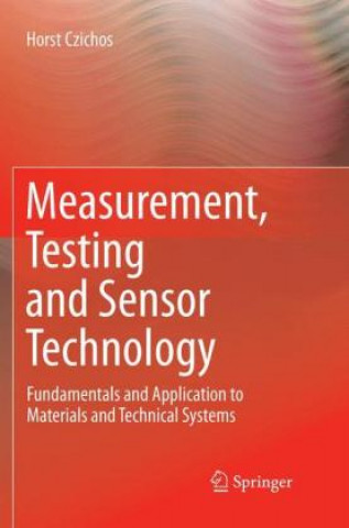 Könyv Measurement, Testing and Sensor Technology Horst Czichos