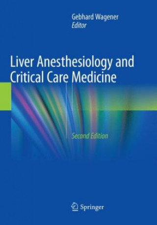 Kniha Liver Anesthesiology and Critical Care Medicine Gebhard Wagener