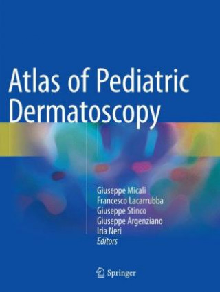 Kniha Atlas of Pediatric Dermatoscopy Giuseppe Micali