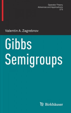 Knjiga Gibbs Semigroups Valentin A. Zagrebnov