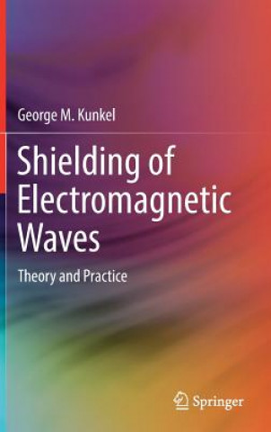 Könyv Shielding of Electromagnetic Waves George M. Kunkel