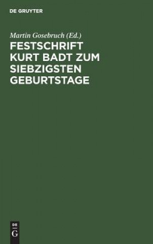 Knjiga Festschrift Kurt Badt zum siebzigsten Geburtstage Martin Gosebruch