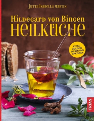 Kniha Hildegard von Bingen Heilküche Jutta I. Martin