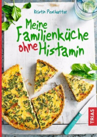 Книга Meine Familienküche ohne Histamin Kristin Peschutter