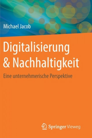Kniha Digitalisierung & Nachhaltigkeit Michael Jacob