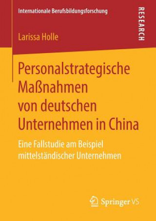 Kniha Personalstrategische Massnahmen Von Deutschen Unternehmen in China Larissa Holle
