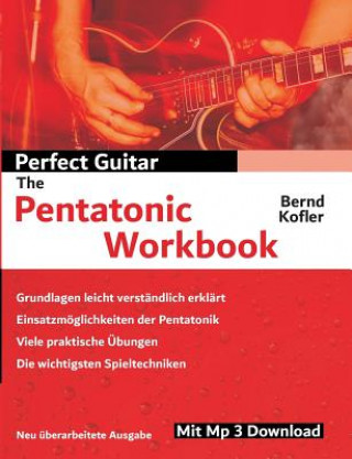 Könyv Perfect Guitar - The Pentatonic Workbook BERND KOFLER