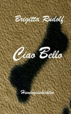 Knjiga Ciao Bello BRIGITTA RUDOLF