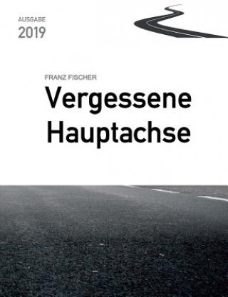 Книга Vergessene Hauptachse FRANZ FISCHER