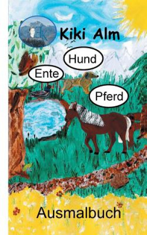 Knjiga Ente, Hund, Pferd KIKI ALM