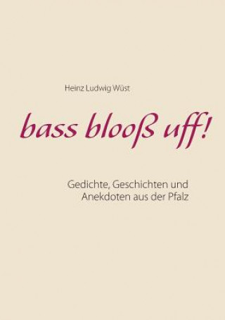Libro bass blooss uff! Heinz Ludwig Wüst