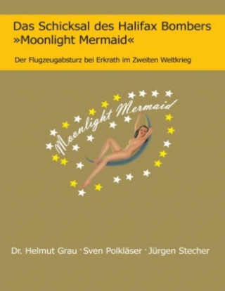 Książka Das Schicksal des Halifax Bombers »Moonlight Mermaid« Helmut Grau