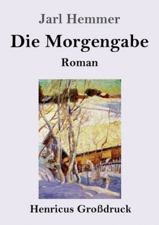 Kniha Morgengabe (Grossdruck) Jarl Hemmer