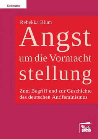 Kniha Angst um die Vormachtstellung Rebekka Blum