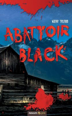 Könyv Abattoir Black Wayne Telford