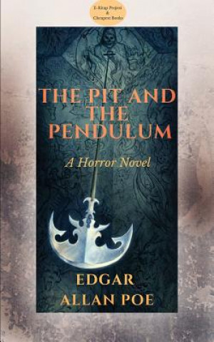 Book Pit and the Pendulum Edgar Allan Poe