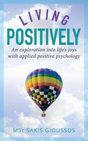 Knjiga Living Positively Sakis Gioussos