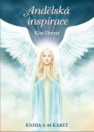 Kniha Andělská inspirace Kim Dreyer