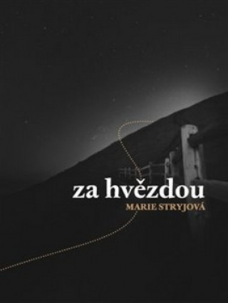 Book Za hvězdou Marie Stryjová