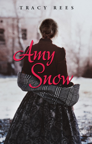 Kniha AMY SNOW TRACY REES