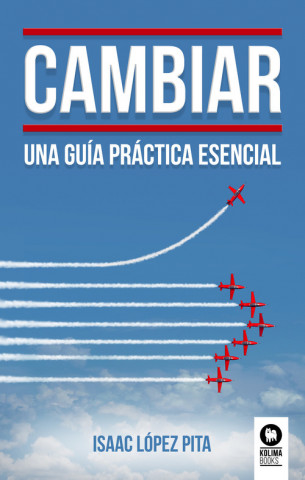 Knjiga CAMBIAR ISAAC LOPEZ PITA