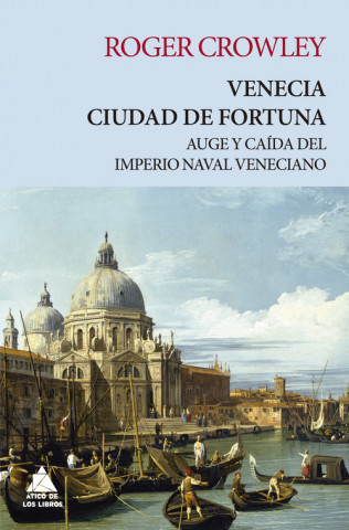 Buch VENECIA: CIUDAD DE FORTUNA ROGER CROWLEY