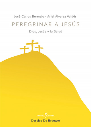 Książka PEREGRINAR A JESUS JOSE C. BERMEJO